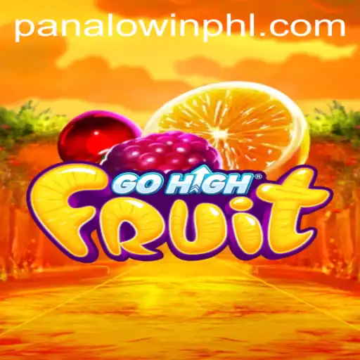 Discover the Thrilling World of GoHighFruit and PANALO.WIN