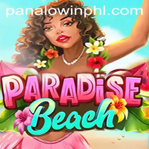 ParadiseBeach: Unveiling the Virtual Escape with PANALO.WIN