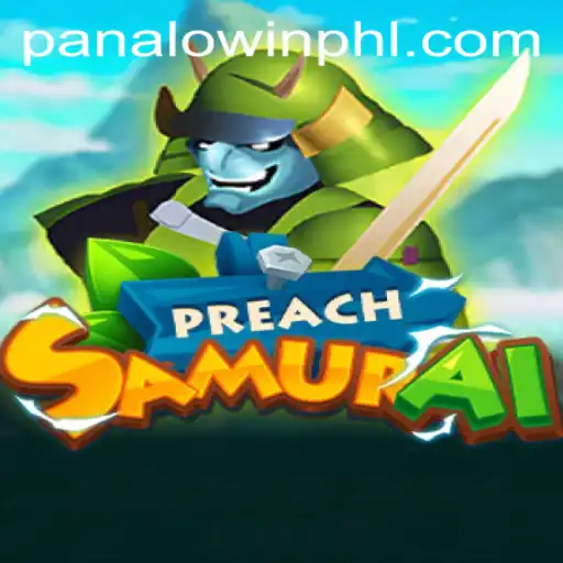 Unveiling PreachSamurai: A Deep Dive into the Art of Winning with PANALO.WIN