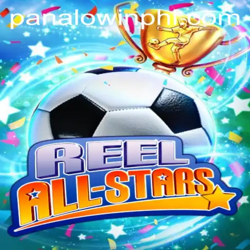 ReelAllStars: The Gaming Sensation Redefining Entertainment with PANALO.WIN