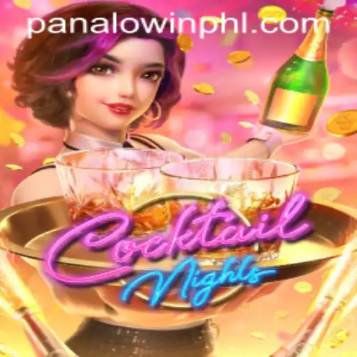 Explore the Vibrant World of CocktailNights with PANALO.WIN