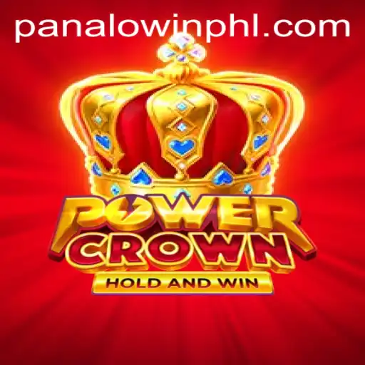 Discover the Excitement of PowerCrown – A Dive into PANALO.WIN's Latest Gaming Adventure