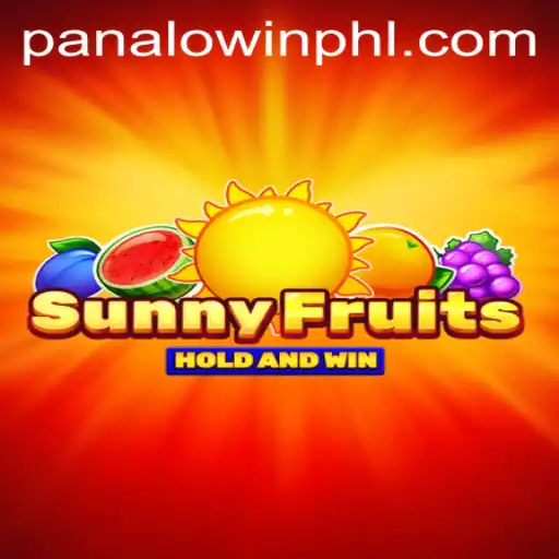 SunnyFruits: A Vibrant and Juicy Adventure in the World of PANALO.WIN